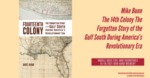 14th Colony: The Forgotten Story of the Gulf South During America's Revolutionary Era by Mike Bunn
