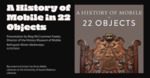 A History of Mobile in 22 Objects by Meg McCrummen Fowler and Sally Pearsall Ericson