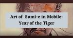 Art of Sumi-e in Mobile: Year of the Tiger- The Shibui Chapter of Mobile, AL by Mary Rodning